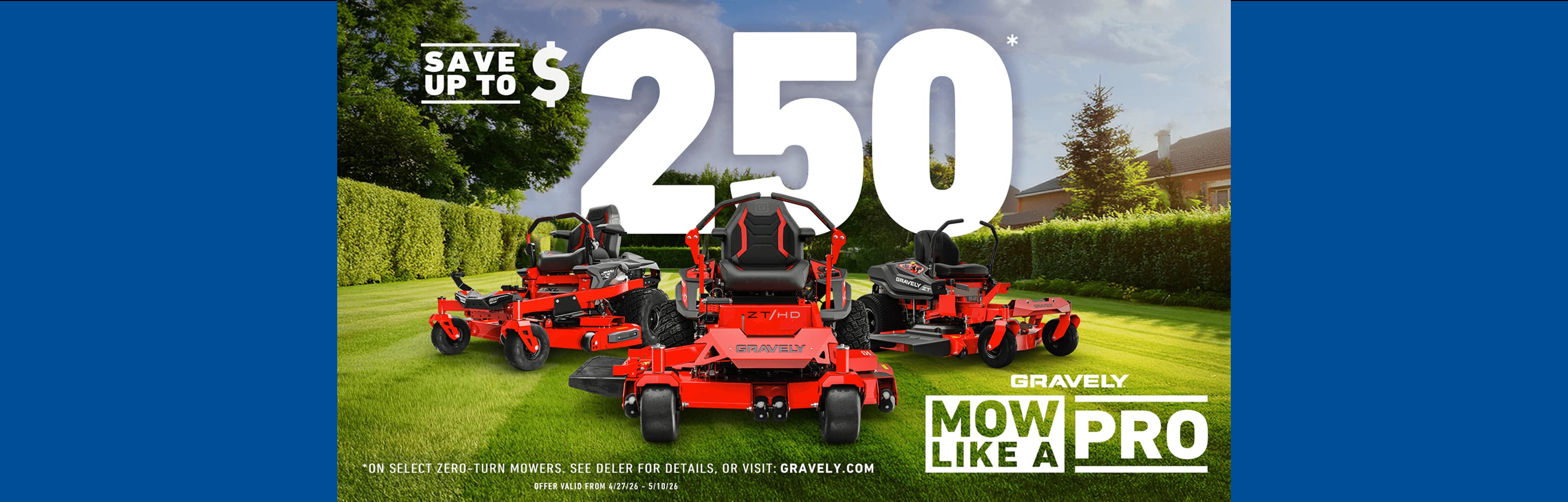 Save up to $250 on Select Zero-tun mowers  